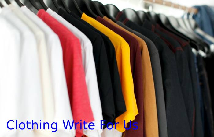 Clothing Write For Us